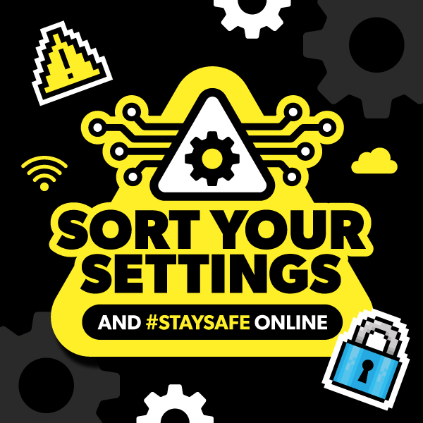 Sort your settings and stay safe online